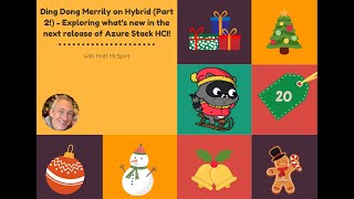 Day 20 Ding Dong Merrily on Hybrid Part 2  Exploring whats new in Azure Stack HCI [upl. by Willabella]