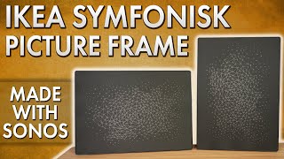 SonosIKEA Symfonisk Picture Frame Review All for Show or Actually Good [upl. by Nnoryt226]