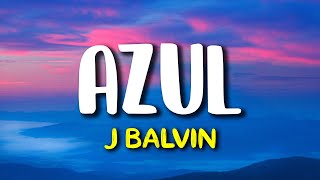 J Balvin  Azul LetraLyrics [upl. by Granny]