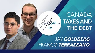 Canada Taxes and The Debt with Franco Terrazzano and Jay Goldberg [upl. by Rehotsirk]