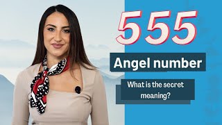 555 ANGEL NUMBER What is the secret meaning [upl. by Nebur596]