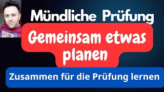 Prüfung B1 Gemeinsam etwas planen  DTZ Telc B1 Mündliche  Zusammen für die Prüfung lernen [upl. by Helene990]