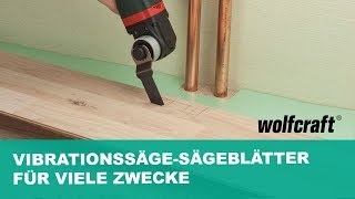 VibrationssägeSägeblätter für zahlreiche Sägearbeiten  wolfcraft [upl. by Vocaay]