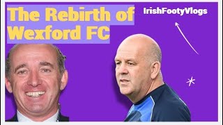 The Extraordinary Revival Of Wexford FC  Unveiling The New Era In Spectacular Purple And Yellow [upl. by Eadie]