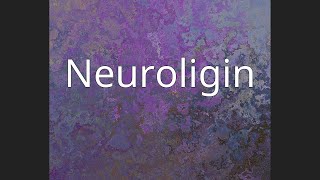 Neuroligin [upl. by Walter224]