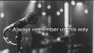 Lady GagaAlways remember us this wayLyrics [upl. by Auqinat]