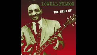 LOWELL FULSON 👉🏽 My First Recordings [upl. by Ahsote]