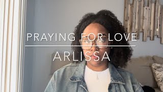 Arlissa Praying for love COVER [upl. by Karita723]