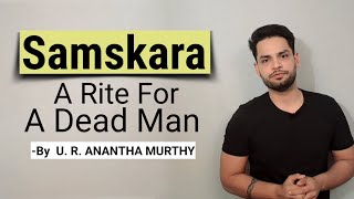 Samskara  A Rite for a dead man by U R ANANTHA MURTHY in hindi [upl. by Pardoes]