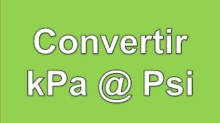 Convertir kPa a Psi [upl. by Anaul]