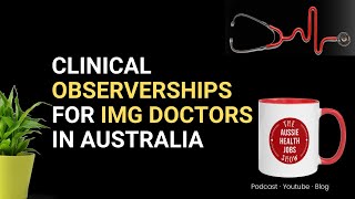 Observerships for IMG doctor in Australia  IMG Doctor Jobs in Australia [upl. by Letsirc]