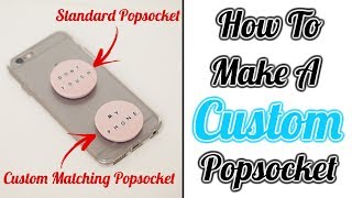 How To Make A Custom Popsocket Matching Popsockets  O Henry [upl. by Tnert]