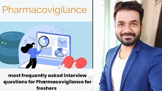 Most frequently asked interview questions Pharmacovigilance for fresher [upl. by Augy]