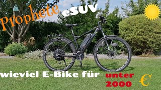 Prophete eSUV wie viel EBike unter 2000 € 🤔🚲 [upl. by Olnee]