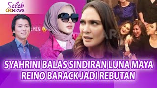 REBUTAN REINOLUNA MAYA SINDIR quot TEMAN MAKAN TEMAN quot SYAHRINI AKHIRNYA BUKA SUARA   SELEB ON NEWS [upl. by Emera]