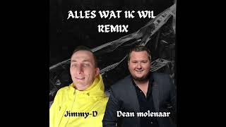 Dean Molenaar Ft Jimmy D  Alles wat ik wil Remix [upl. by Cordova]