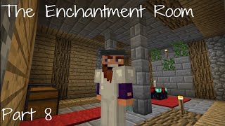 The Enchantment Room Minecraft Lets Play Part 8 [upl. by Araek]