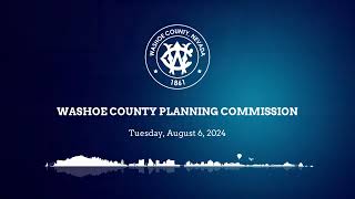 Washoe County Planning Commission  August 6 2024 [upl. by Magdaia]