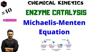 Michaelis Menten Equation  ENZYME CATALYSIS  BIOCHEMICAL REACTION  CHEMICAL KINETICS [upl. by Arit]