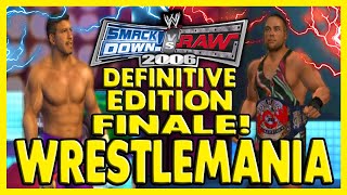 WWE Smackdown VS Raw 2006 Definitive Edition EDDIE GUERRERO SEASON MODE FINALE WRESTLEMANIA VS RVD [upl. by Ikkin]