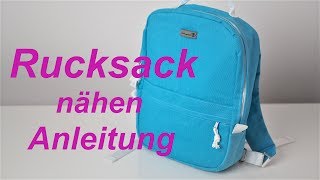 Rucksack nähen  Nähanleitung  Schritt für Schritt mit Annas Nähschule [upl. by Allicirp]