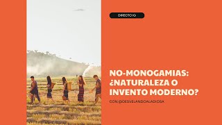 Nomonogamias ¿naturaleza o invento moderno con desvelandoaladiosa [upl. by Terza]