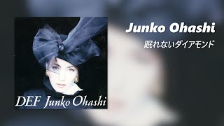 Junko Ohashi  眠れないダイアモンド [upl. by Nikolaus]