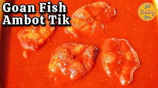 How to make Goan Fish Ambot Tik Currry  Goan Ambot Tik Recipe  Ambot Teek  Shark Ambot Tik Recipe [upl. by Pudendas379]