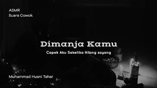 ASMR  Suara Cowok  Dimanja Kamu  Husban Roleplay [upl. by Merilyn484]