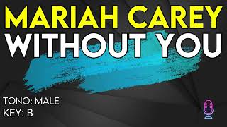 Mariah Carey  Without You  Karaoke Instrumental  Male [upl. by Minnaminnie217]