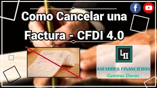 Como Cancelar una Factura  CFDI 40 [upl. by Wilhide]