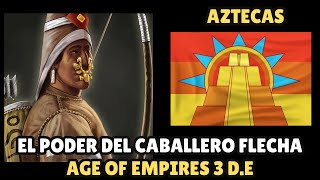 ⚔️ AGE OF EMPIRES 3 DEFINITIVE EDITION  AZTECAS  EL PODER DEL CABALLERO FLECHA ⚔️ [upl. by Ytima]