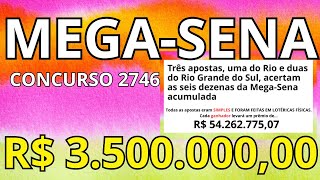 Mega sena concurso 2746 R 350000000 3 Apostas leva mais de 54 milhões APOSTAS SIMPLES [upl. by Ayhdiv903]