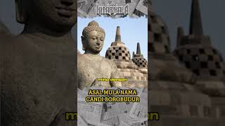 ASAL MULA NAMA CANDI BOROBUDUR [upl. by Nnaasil643]