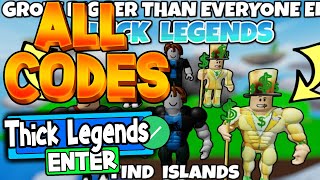 ALL NEW SECRET OP Thick Legends 32 CODES Thick Legends Roblox [upl. by Nakashima570]