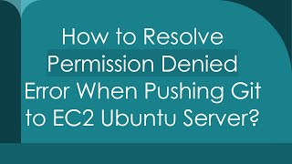 How to Resolve Permission Denied Error When Pushing Git to EC2 Ubuntu Server [upl. by Enyaj]