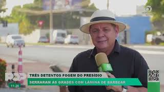 TRÃŠS DETENTOS FOGEM DO PRESÃDIO APÃ“S SERRAREM AS GRADES COM LÃ‚MINA DE BARBEAR [upl. by Hammad]