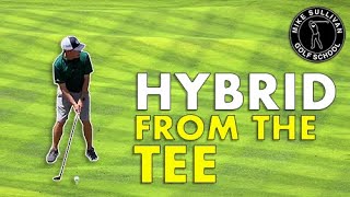 How to Hit a Hybrid from the Tee [upl. by Driskill]