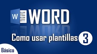 Como usar plantillas en Word  Capítulo 3 [upl. by Osgood]