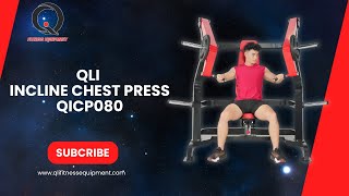 QLI INCLINE CHEST PRESS QICP080  The Elite Incline Chest Press Machine Experience [upl. by Bean]