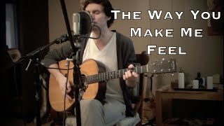 The Way You Make Me Feel  Michael Jackson acoustic cover [upl. by Tarsuss]