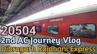 2nd AC Train Journey  New Delhi  Dibrugarh Rajdhani Express  Rajdhani Express Full Journey Vlog [upl. by Aiz]