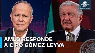 “No es mi amigo es mi adversario” AMLO responde a Ciro Gómez Leyva [upl. by Leod]