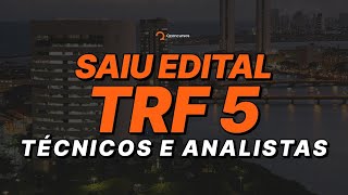 Concurso TRF5 saiu edital para técnicos e analistas Análise de Edital aovivo [upl. by Lebama]