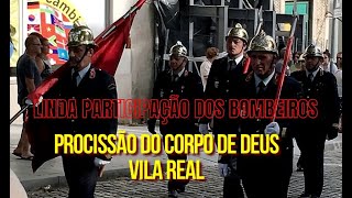 PORTUGAL 2022 PROCISSÃO DO CORPO DE DEUS EM VILA REAL TEVE LINDA PARTICIPAÇÃO DOS BOMBEIROS [upl. by Eiramanel782]