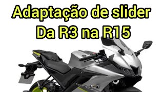 Instalação e adaptação de Slider da R3 na R15 [upl. by Atima]