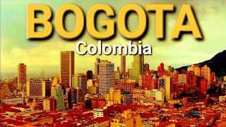 Bogota Colombia Bogota Overview Bogota Geography Bogota Highlights [upl. by Clower115]