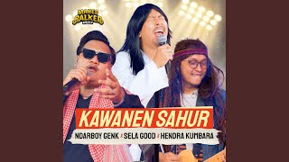 Kawanen Sahur [upl. by Suoivatco]