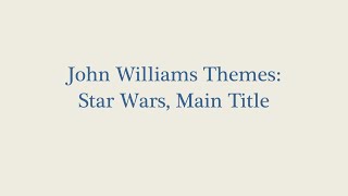 John Williams  Star Wars Main Title  Analysis [upl. by Gregg145]