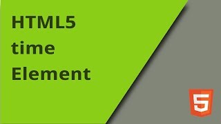 HTML5 time Element [upl. by Theis105]